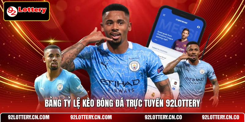 Bảng tỷ lệ kèo bóng đá trực tuyến 92LOTTERY