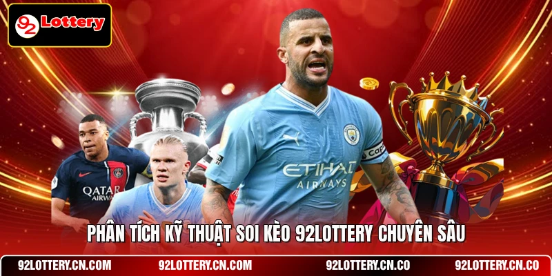 Phân tích kỹ thuật soi kèo 92LOTTERY chuyên sâu