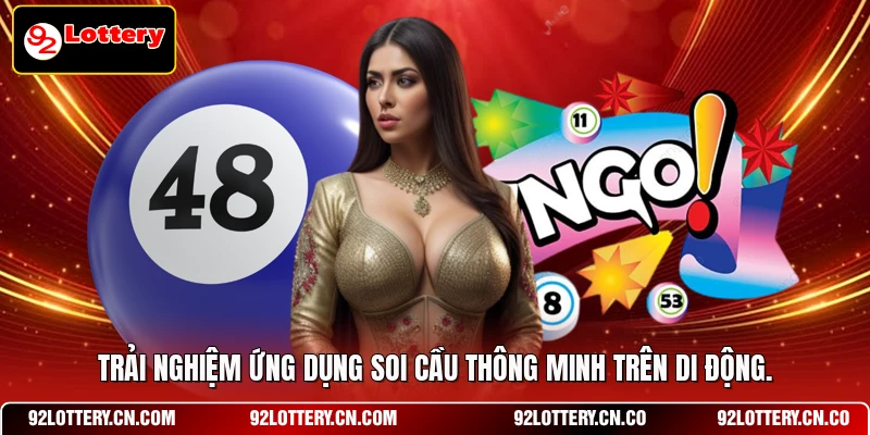 Trải nghiệm ứng dụng soi cầu thông minh trên di động